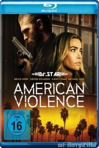 American Violence (2017) Hindi Dubbed Movies