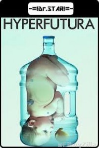 Hyperfutura (2013)  UNRATED Hindi Dubbed Movie